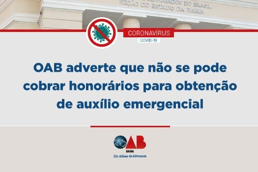 [OAB adverte que não se pode cobrar honorários para obtenção de auxílio emergencial]