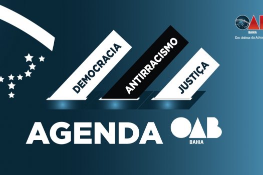 [Agenda Democracia, Antirracismo e Justiça da OAB-BA na quinta (06/08)      ]