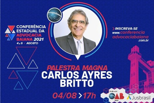 [Carlos Ayres participa de abertura da Conferência Estadual da Advocacia Baiana 2021]