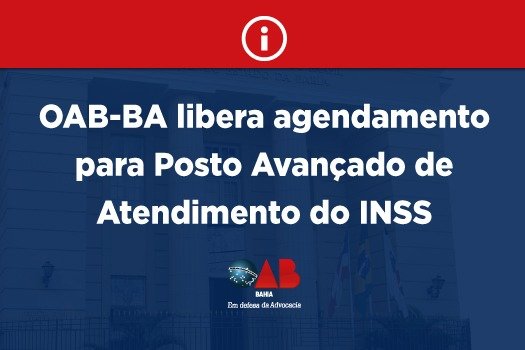 [OAB-BA libera agendamento para Posto Avançado de Atendimento do INSS]