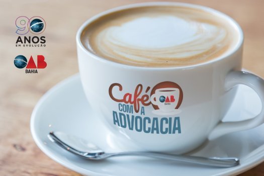 [OAB-BA promove Café com a Advocacia nesta quarta (06)]